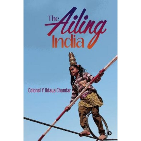 The Ailing India Paperback, Notion Press, Inc.