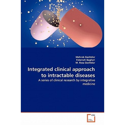 Integrated Clinical Approach to Intractable Diseases Paperback, VDM Verlag