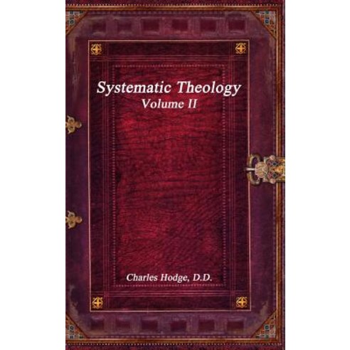 Systematic Theology Volume II Hardcover, Devoted Publishing