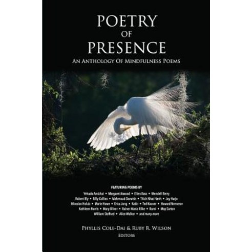 Poetry of Presence: An Anthology of Mindfulness Poems Paperback, Grayson Books