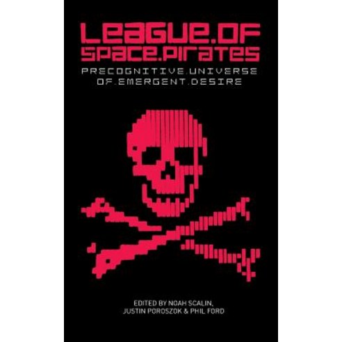 League of Space Pirates: Precognitive Universe of Emergent Desire Paperback, Another Limited Rebellion