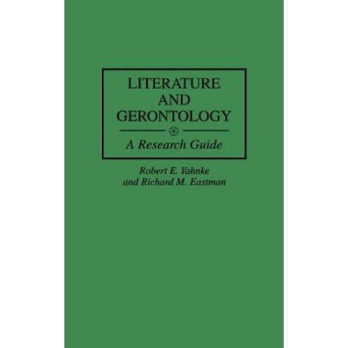 Literature and Gerontology: A Research Guide Hardcover, Greenwood