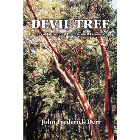 Devil Tree: Story of International Pharmaceutical Espionage Paperback, iUniverse