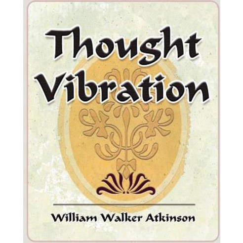 Thought Vibration - 1911 Paperback, Book Jungle
