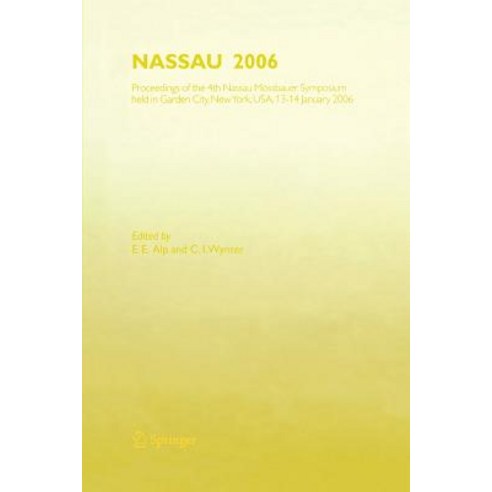 Nassau 2006: Proceedings of the 4th Nassau Mossbauer Symposium Held in Garden City NY USA 13 - 14 January 2006 Paperback, Springer