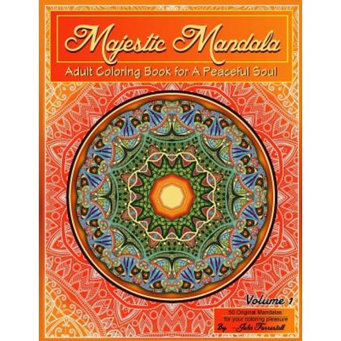 Majestic Mandala - Volume 1 Paperback, Createspace Independent Publishing Platform