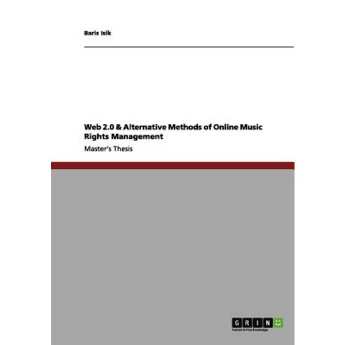 Web 2.0 & Alternative Methods of Online Music Rights Management Paperback, Grin Publishing
