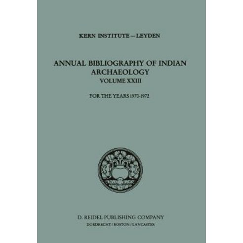 Annual Bibliography of Indian Archaeology: For the Years 1970-1972 Paperback, Springer