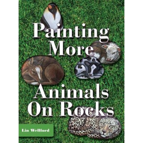 Painting More Animals on Rocks Hardcover, Echo Point Books & Media