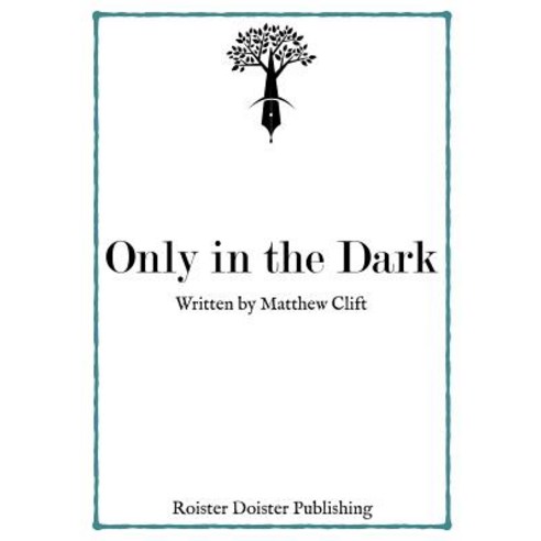 Only in the Dark Paperback, Roister Doister Publishing Ltd.