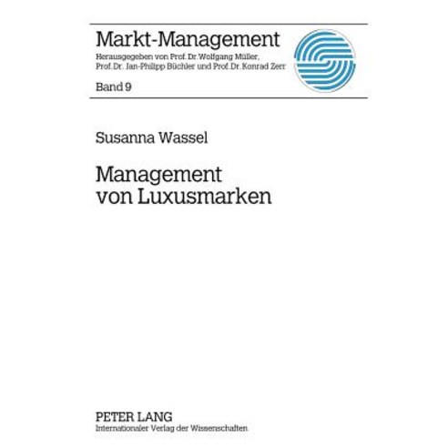 Management Von Luxusmarken: Konzeption Und Best Practices Hardcover, Peter Lang Gmbh, Internationaler Verlag Der W