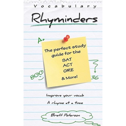 Vocabulary Rhyminders: Perfect for the SAT ACT GRE and More! Paperback, Createspace Independent Publishing Platform