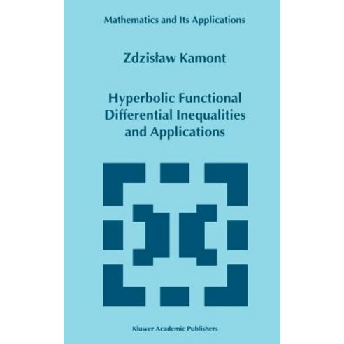 Hyperbolic Functional Differential Inequalities and Applications Hardcover, Springer