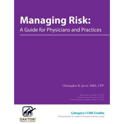 Managing Risk: A Guide for Physicians and Practices Paperback, Daktori Press