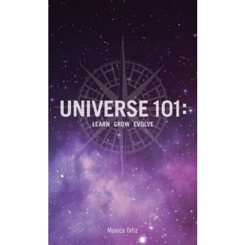 Universe 101: Learn Grow Evolve Hardcover, Outskirts Press