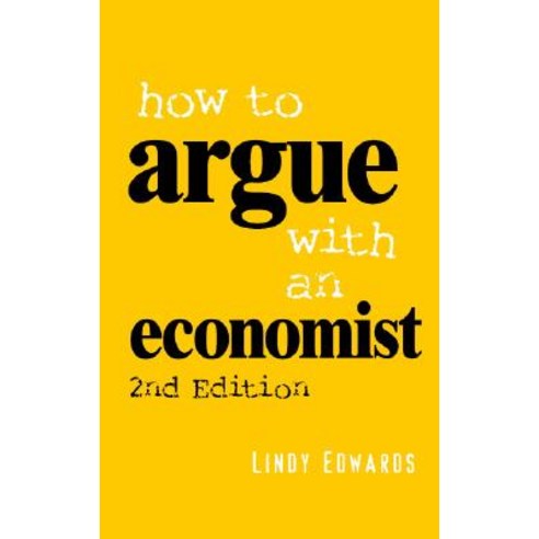 How to Argue with an Economist: Reopening Political Debate in Australia Paperback, Cambridge University Press