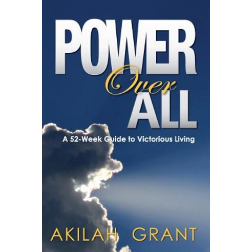 Power Over All: A 52-Week Guide to Victorious Living Paperback, Inlite Media