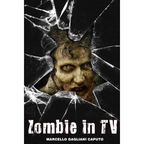 Zombie in TV: Le Migliori Zombie-Serie del Piccolo Schermo Paperback, Createspace Independent Publishing Platform