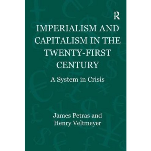 Imperialism and Capitalism in the Twenty-First Century: A System in Crisis Hardcover, Routledge