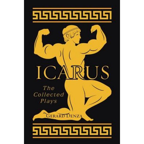 Icarus: The Collected Plays Paperback, Authorhouse