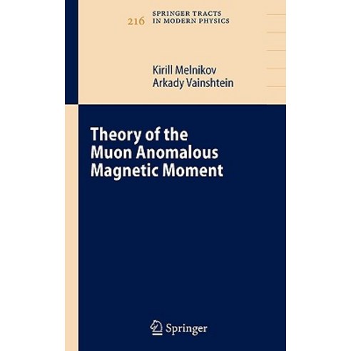 Theory of the Muon Anomalous Magnetic Moment Hardcover, Springer