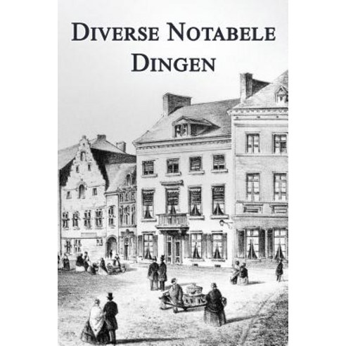 Diverse Notabele Dingen Paperback, Createspace Independent Publishing Platform
