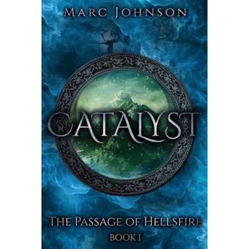 Catalyst (the Passage of Hellsfire Book 1) Paperback, Longshot Publishing