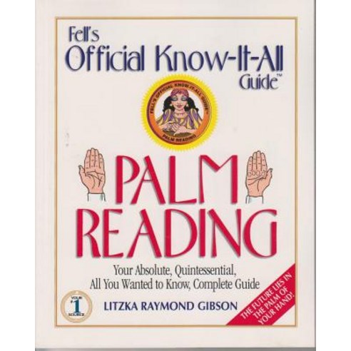 Fell''s Palm Reading: Your Absolute Quintessential All You Wanted to Know Complete Guide Paperback, Frederick Fell Publishers