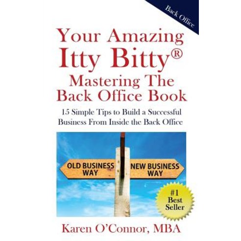 Your Amazing Itty Bitty Mastering the Back Office Book: Your Amazing Itty Bitty(r) Mastering the Back Office Book Paperback, Suzy Prudden