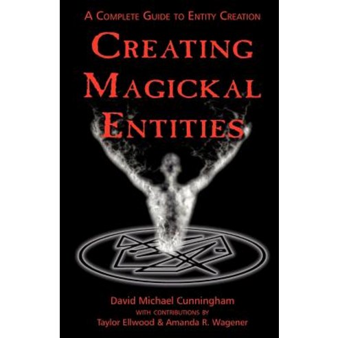 Creating Magickal Entities Paperback, Egregore Publishing
