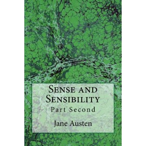 Sense and Sensibility: Part Second (the Original Edition of 1892) Paperback, Reprint Publishing