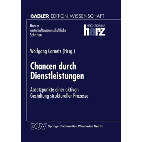 Chancen Durch Dienstleistungen: Ansatzpunkte Einer Aktiven Gestaltung Struktureller Prozesse Paperback, Deutscher Universitatsverlag
