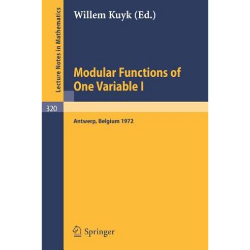 Modular Functions of One Variable I: Proceedings International Summer School University of Antwerp Ruca July 17 - August 3 1972 Paperback, Springer