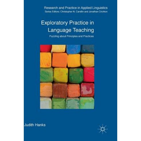Exploratory Practice in Language Teaching: Puzzling about Principles and Practices Hardcover, Palgrave MacMillan