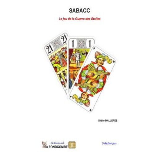 Sabacc: Le Poker Des Etoiles Paperback, Createspace Independent Publishing Platform