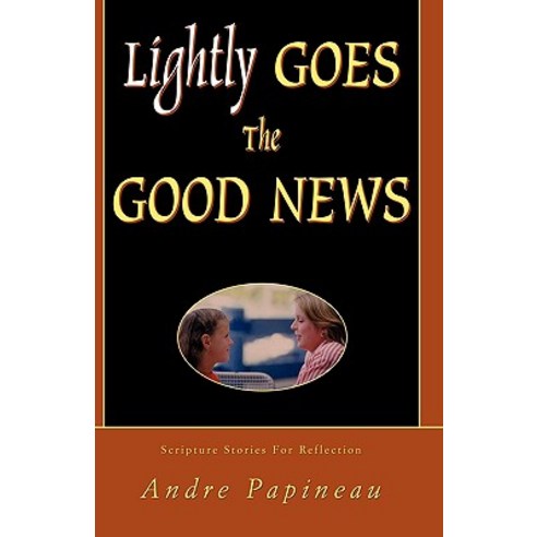 Lightly Goes the Good News Paperback, CSS Publishing Company