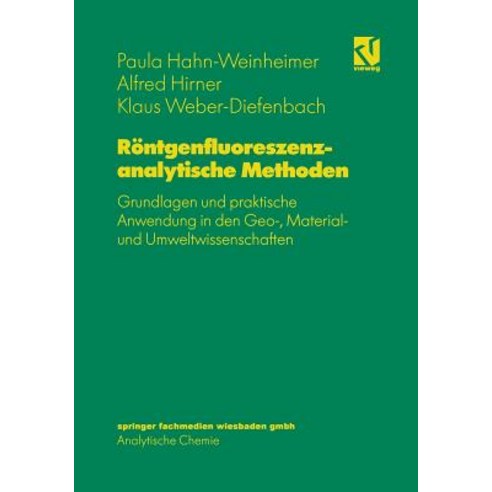 Rontgenfluoreszenzanalytische Methoden: Grundlagen Und Praktische Anwendung in Den Geo- Material- Und Umweltwissenschaften Paperback, Springer