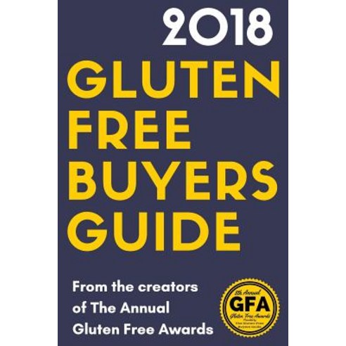2018 Gluten Free Buyers Guide Paperback, Createspace Independent Publishing Platform