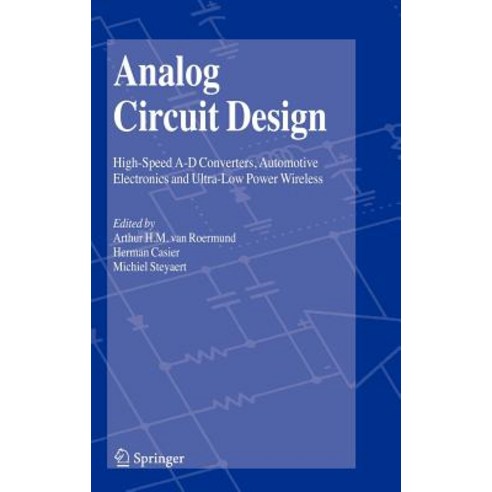 Analog Circuit Design: High-Speed A-D Converters Automotive Electronics and Ultra-Low Power Wireless Hardcover, Springer