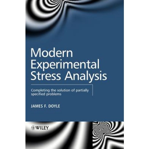 Modern Experimental Stress Analysis: Completing the Solution of Partially Specified Problems Hardcover, Wiley