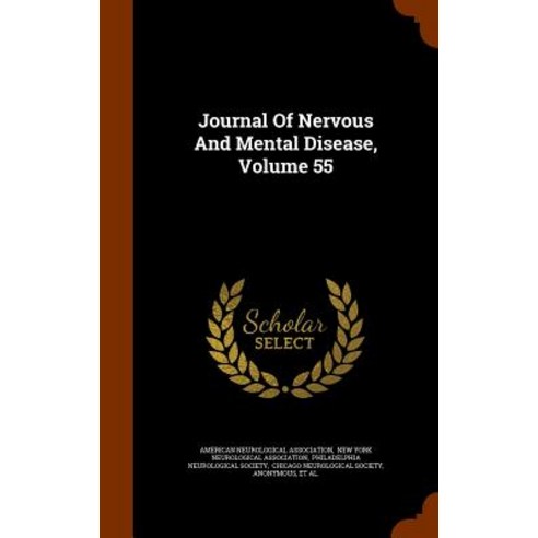 Journal of Nervous and Mental Disease Volume 55 Hardcover, Arkose Press