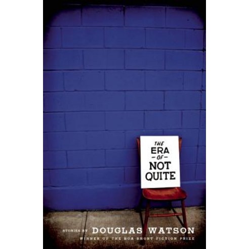 The Era of Not Quite Paperback, BOA Editions