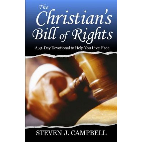 The Christian''s Bill of Rights: A 31-Day Devotional to Help You Live Free Paperback, Books for the Harvest
