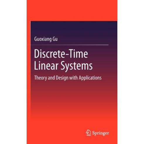 Discrete-Time Linear Systems: Theory and Design with Applications Hardcover, Springer