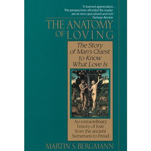 The Anatomy of Loving: The Story of Man''s Quest to Know What Love Is Paperback, Ballantine Books
