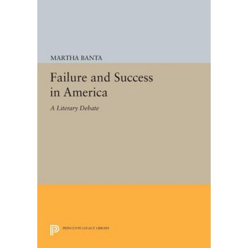 Failure & Success in America: A Literary Debate Paperback, Princeton University Press