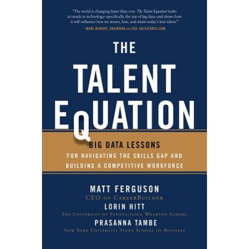 The Talent Equation: Big Data Lessons for Navigating the Skills Gap and Building a Competitive Workforce Hardcover, McGraw-Hill Education