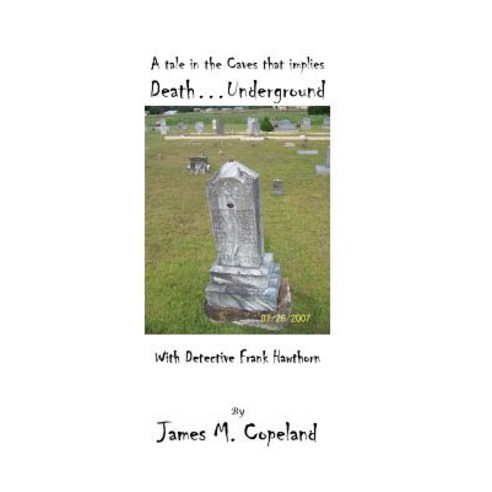 Death...Underground Paperback, Createspace Independent Publishing Platform