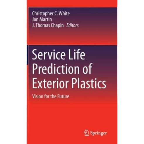 Service Life Prediction of Exterior Plastics: Vision for the Future Hardcover, Springer