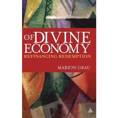 Of Divine Economy Hardcover, Bloomsbury Publishing PLC